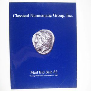 Mail Bid Sale 82 Auction Catalog Classical Numismatic Group  2009 Coins